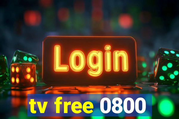 tv free 0800